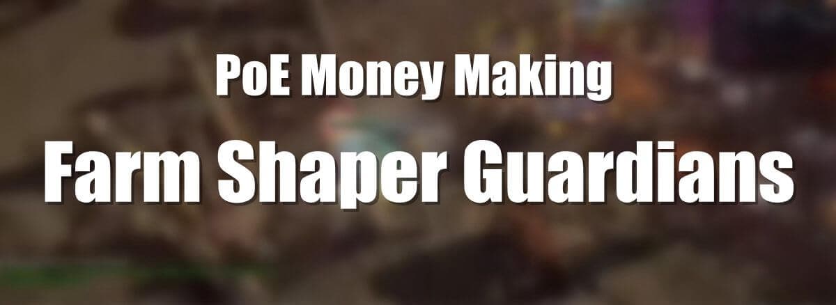 PoE Sharper Guardian Farming - Money Making Guide