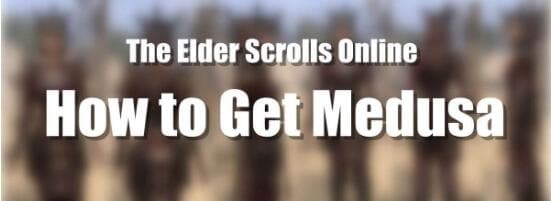 How to Farm Medusa in ESO