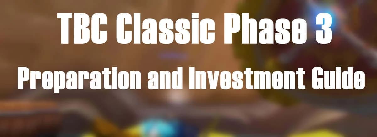 TBC Classic Phase 3 Preparation and Investment Guide