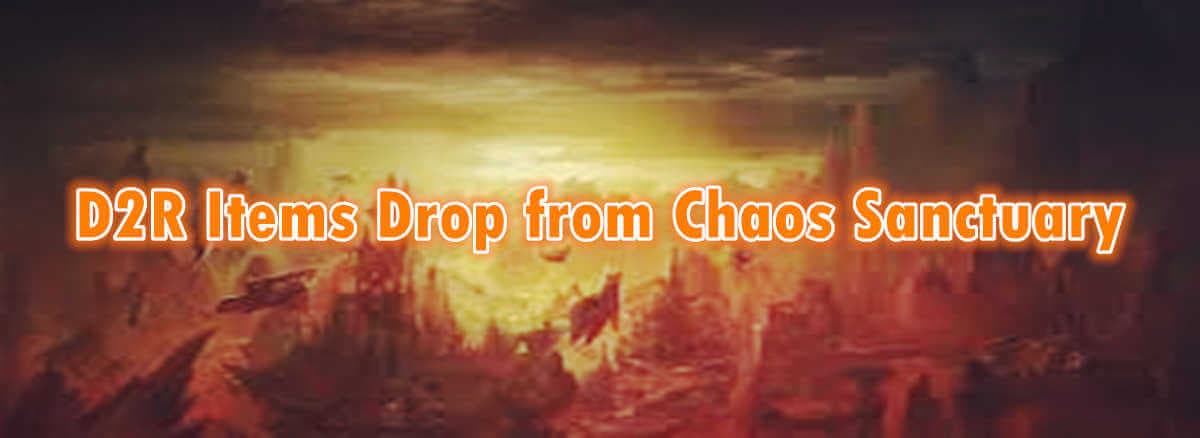 D2R Items Drop from Chaos Sanctuary