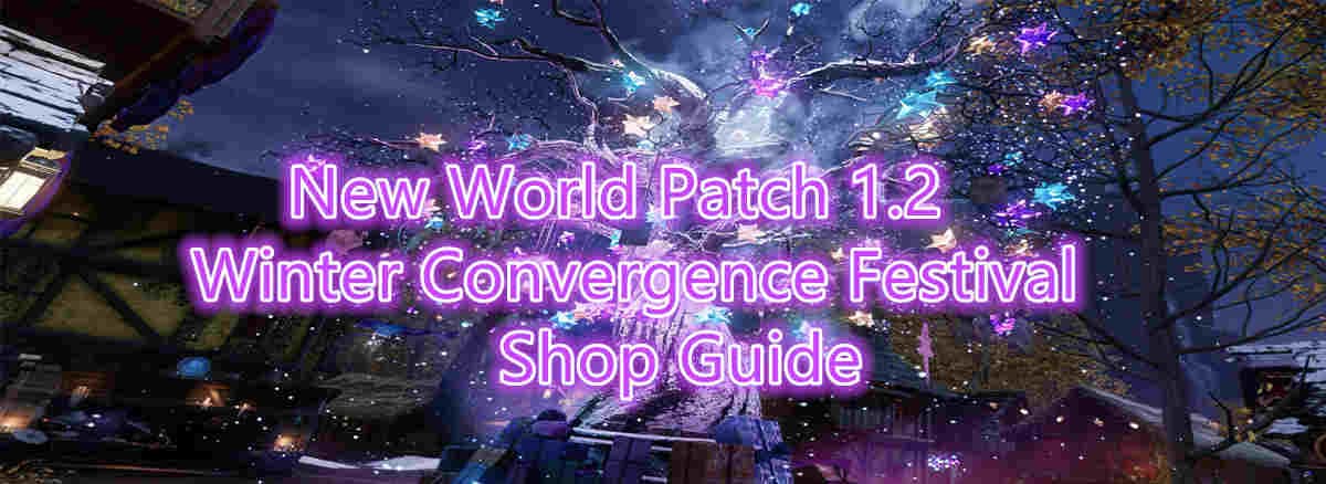 New World Patch 1.2 Winter Convergence Festival Shop Guide