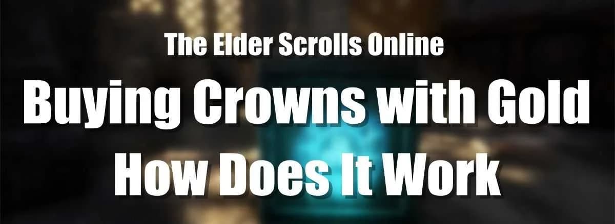 How to Buy Crowns with Gold in ESO