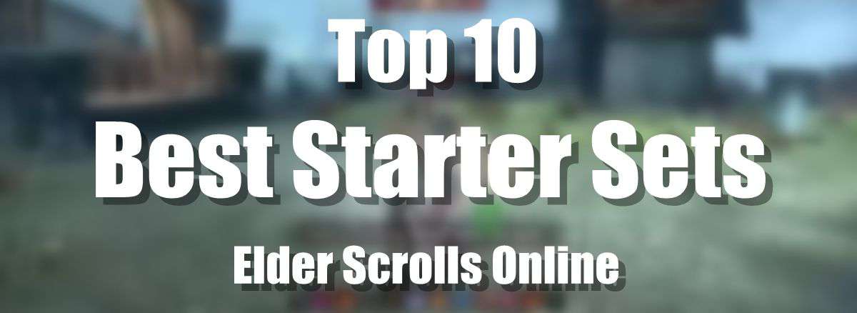 Top 10 Best ESO Sets for Beginners