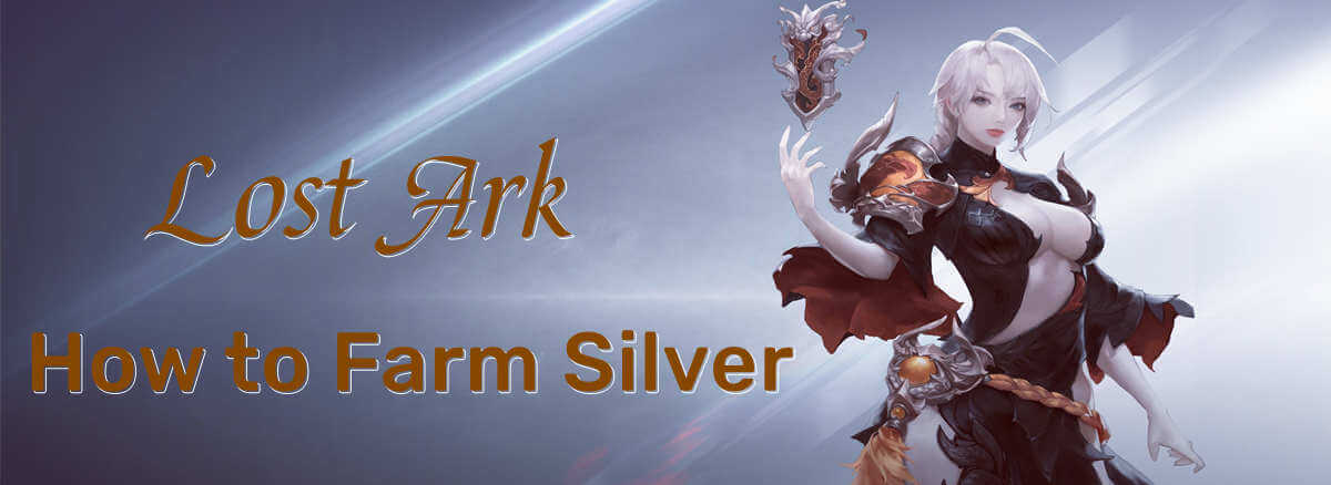 Lost Ark Silver Farm Guide