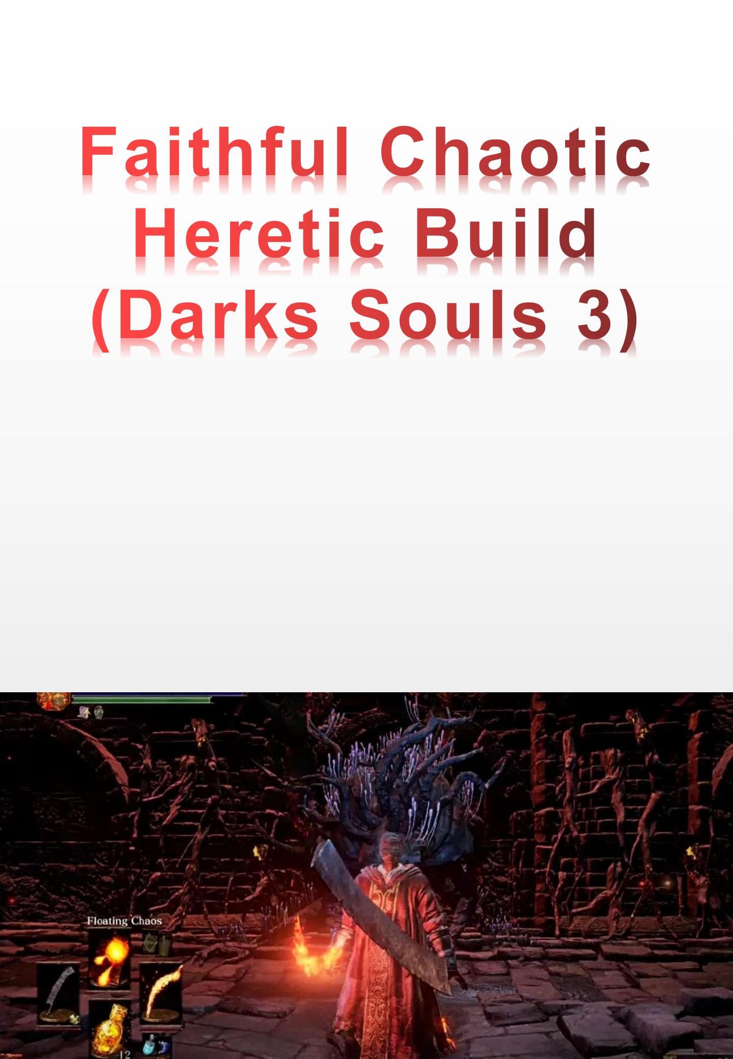 Faithful Chaotic Heretic Build - (Darks Souls 3)