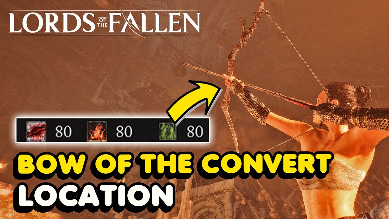 Lords of The Fallen (2023) Bow of The Convert Location - YouTube