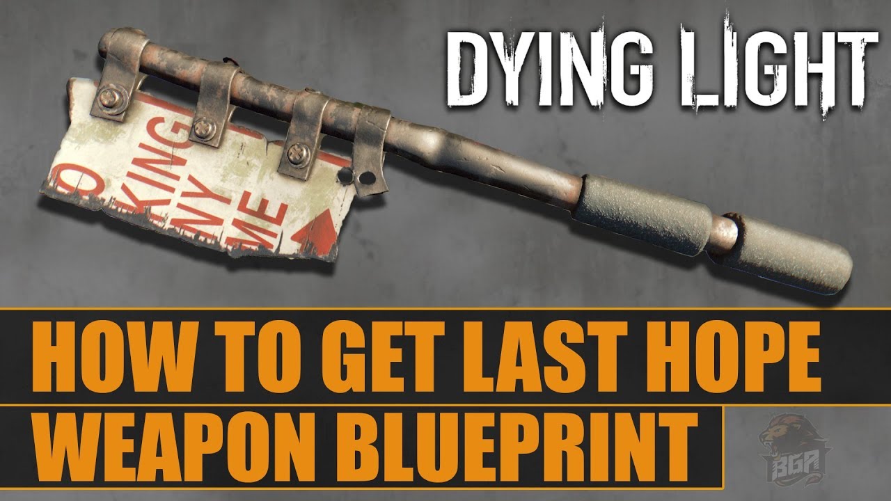 Dying Light - How To Get Last Hope Weapon From Dying Light 2 | New Docket  2019